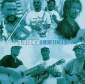 DJALUNGA  - CD AMOR FINGIDO