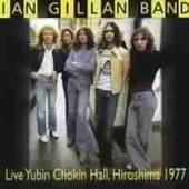 IAN GILLAN BAND  - CD LIVEYUBIN CHOKIN ..