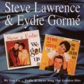 LAWRENCE STEVE & EYDIE G  - CD WE GOT US / EYDIE & STEVE