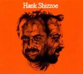 SHIZZOE HANK  - CD HANK SHIZZOE