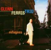 FERRIS GLENN  - CD REFUGEES