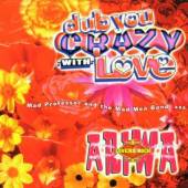  DUB YOU CRAZY WITH LOVE (PT. 2 - suprshop.cz
