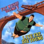 VARIOUS  - CD LIVE FAT DIE YOUNG
