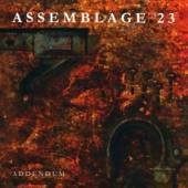 ASSEMBLAGE 23  - CD ADDENDUM
