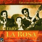 TRIO LA ROSA  - CD ESTO SI QUE ESTA GRACIOSO