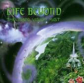 LIFE BEYOND  - CD THOUSAND VISION MIST