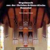 KAISER HANS-JURGEN  - CD ORGELMUSIK AUS DER CHRIST