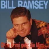RAMSEY BILL  - CD OHNE KRIMI GEHT DIE MIMI.