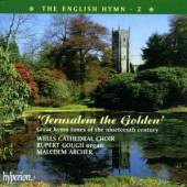 WELLS CATHEDRAL CHOIR / ARCHER..  - CD ENGLISH HYMN 2: JERUSALEM THE GOLDEN