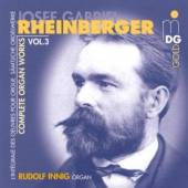 RHEINBERGER J.G.  - CD COMPLETE ORGAN WORKS 3