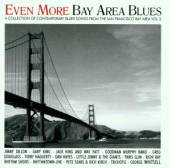 VARIOUS  - CD EVEN MORE BAY AREA BLUES-