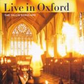 TALLIS SCHOLARS  - CD LIVE IN OXFORD