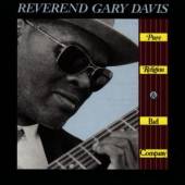 DAVIS GARY -REVEREND-  - CD PURE RELIGION & BAD COMPA