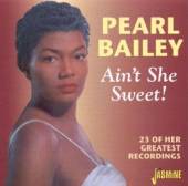 BAILEY PEARL  - CD AIN'T SHE SWEET