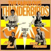 FABULOUS THUNDERBIRDS  - CD GIRLS GO WILD -14TR-