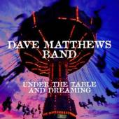 MATTHEWS DAVE BAND  - CD UNDER THE TABLE AND DREAMING