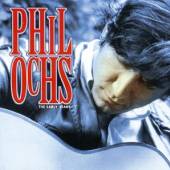 OCHS PHIL  - CD THE EARLY YEARS