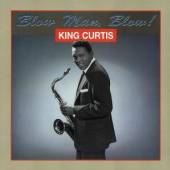 KING CURTIS  - 3xCD BLOW MEN, BLOW!..