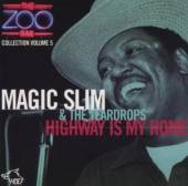 MAGIC SLIM & TEARDROPS  - CD HIGHWAY IS MY HOME