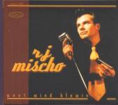 MISCHO R.J.  - CD WEST WIND BLOWIN'