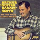 SMITH ARTHUR-GUITAR BOOG  - CD ONE GOOD BOOGIE DESERVES