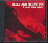 BELLE & SEBASTIAN  - CD IF YOURE FEELING SINISTER
