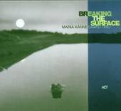 KANNEGAARD MARIA TRIO  - CD BREAKING THE SURFACE