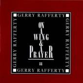 RAFFERTY GERRY  - CD ON A WING & A PRAYER