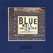 CAINE URI TRIO  - CD BLUE WAIL