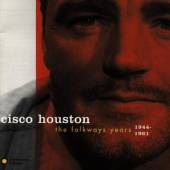 HOUSTON CISCO  - CD FOLKWAYS YEARS '44-'61