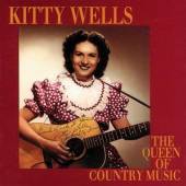 WELLS KITTY  - 4xCD QUEEN OF COUNTRY MUSIC
