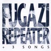 FUGAZI  - CD REPEATER & 3 SONGS