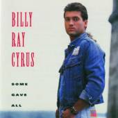 CYRUS BILLY RAY  - CD SOME GAVE ALL