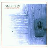 GARRISON  - CD MILE IN COLD WATER