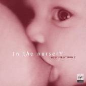 VARIOUS  - CD IN THE NURSERY / MUSIC FOR MY