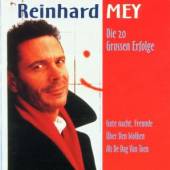 MEY REINHARD  - CD DIE 20 GROSSEN ERFOLGE