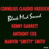 KREUSCH CORNELIUS C.  - CD BLACK MUD SOUND