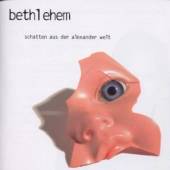 BETHLEHEM  - CD SCHATTEN AUS DER ALEXANDE