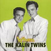 KALIN TWINS  - CD WHEN