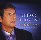 JURGENS UDO  - CD MIT 66 JAHREN WAS WICHTIG IST