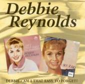 REYNOLDS DEBBIE  - CD DEBBIE / AM I THAT EASY T