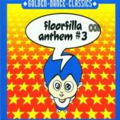 FLOORFILLA  - CD ANTHEM #3