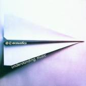 AC ACOUSTICS  - CD UNDERSTANDING MUSIC
