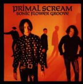 PRIMAL SCREAM  - CD SONIC FLOWER GROOVE