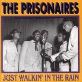 PRISONAIRS  - CD JUST WALKIN' IN THE RAIN