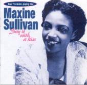 SULLIVAN MAXINE  - 2xCD SAY IT WITH A KISS