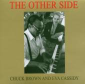 CASSIDY EVA & CHUCK BROW  - CD OTHER SIDE