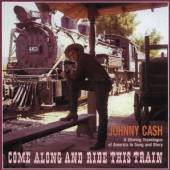 CASH JOHNNY  - 4xCD COME ALONG AND RIDE THIS