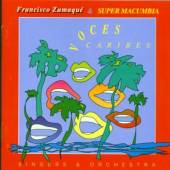 ZUMAQUE FRANCISCO &  - CD VOCES CARIBES