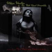 ROBERTSON ROBBIE & RED ROAD EN..  - CD MUSIC FOR THE NATIVE AMERICANS